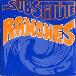 The Ramones : Substitute